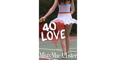 misty macallister|misty macallister 40 love.